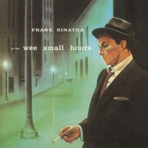 Frank Sinatra – In The Wee Small Hours (Sealed)