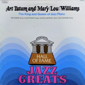 Art Tatum And Mary Lou Williams - The King And Queen Of Jazz Piano