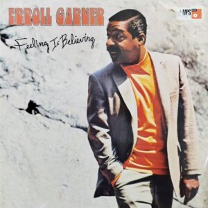 Erroll Garner - Feeling Is Believing