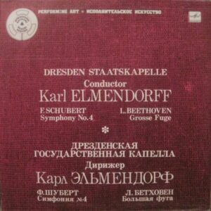 F. Schubert, L. van Beethoven - Dresden Staatskapelle, Karl Elmendorff - F. Schubert Symphony No.4, L. Beethoven Grosse Fuge