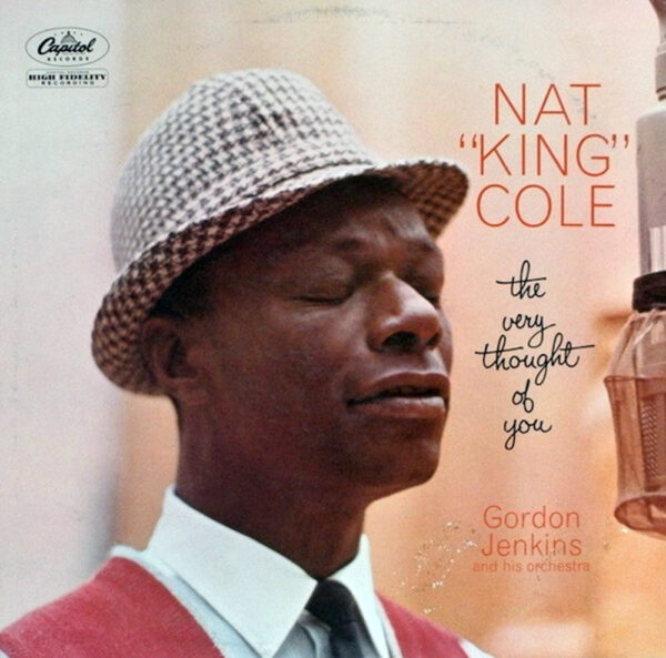 Nat King Cole, Gordon Jenkins And His Orchestra - The Very Thought Of You