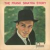 Frank Sinatra - The Frank Sinatra Story