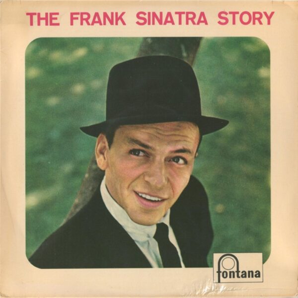 Frank Sinatra - The Frank Sinatra Story