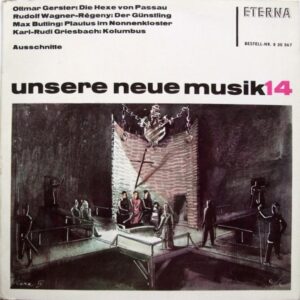Ottmar Gerster, Rudolf Wagner-Régeny, Max Butting, Karl-Rudi Griesbach – unsere neue musik 14