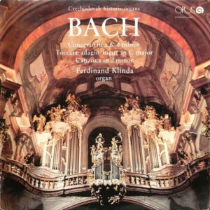 Bach*, Ferdinand Klinda - Concerto In A & D Minor / Toccata, Adagio, Fugue In C Major / Canzona In D Minor