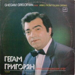 Gegham Grigoryan - Arias From Italian Operas