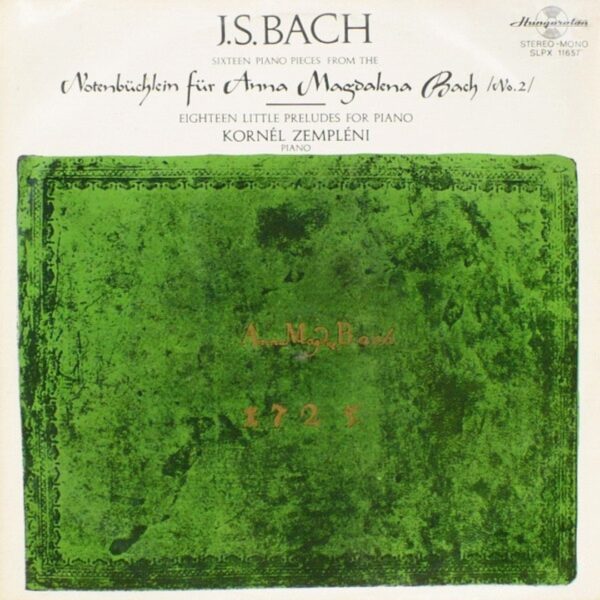 J.S. Bach / Kornél Zempléni - Sixteen Piano Pieces From The Notenbüchlein Für Anna Magdalena Bach (No. 2)