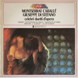 Montserrat Caballé - Giuseppe di Stefano - Celebri Duetti D'Opera