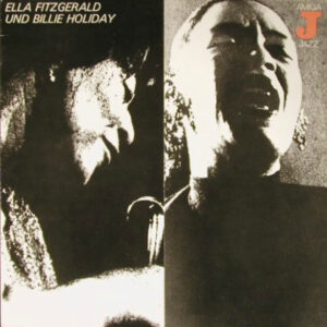 Ella Fitzgerald & Billie Holiday - Ella Fitzgerald Und Billie Holiday