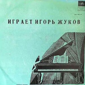Pyotr Tchaikovsky / Alexander Scriabin / Nikolai Rimsky-Korsakov – Igor Zhukov Plays