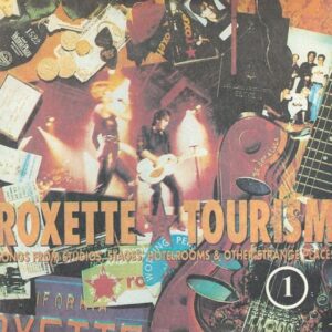 Roxette - Tourism (Vol 1)