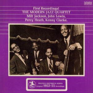 The Modern Jazz Quartet - First Recordings! (Original 1952 - 1955)