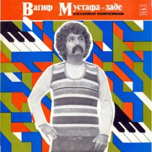 Vagif Mustafa Zadeh - Jazz Compositions