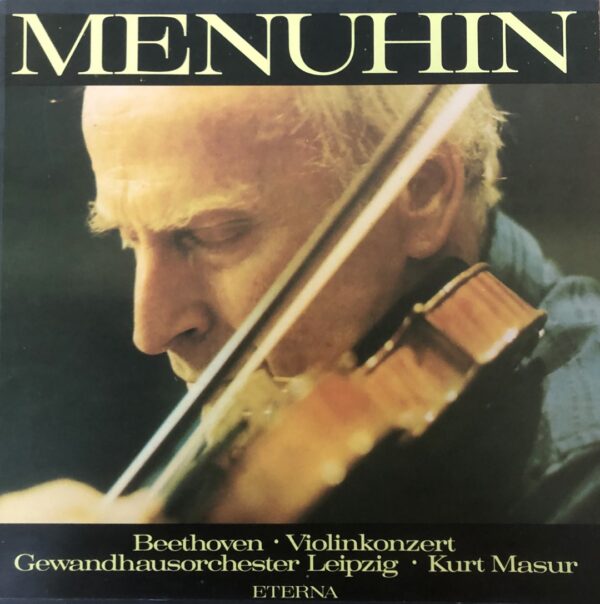 Menuhin, Beethoven, Gewandhausorchester Leipzig, Kurt Masur – Violinkonzert