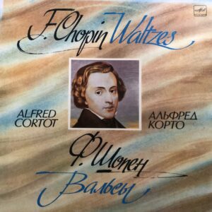 F. Chopin - Alfred Cortot – Waltzes