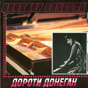 Dorothy Donegan - Dorothy Donegan