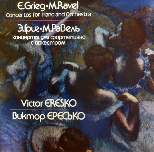 E. Grieg, M. Ravel / Concertos For Piano And Orchestra