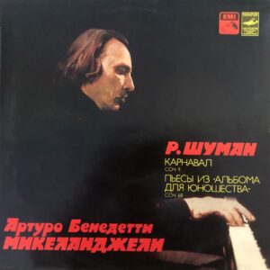 R. Schumann - Arturo Benedetti Michelangeli – Carnival Op. 9 & Three Pieces From "Album For The Young"