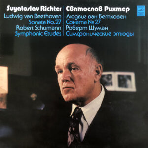 Sviatoslav Richter - Ludwig van Beethoven, Robert Schumann – Sonata N° 27 / Symphonic Etudes