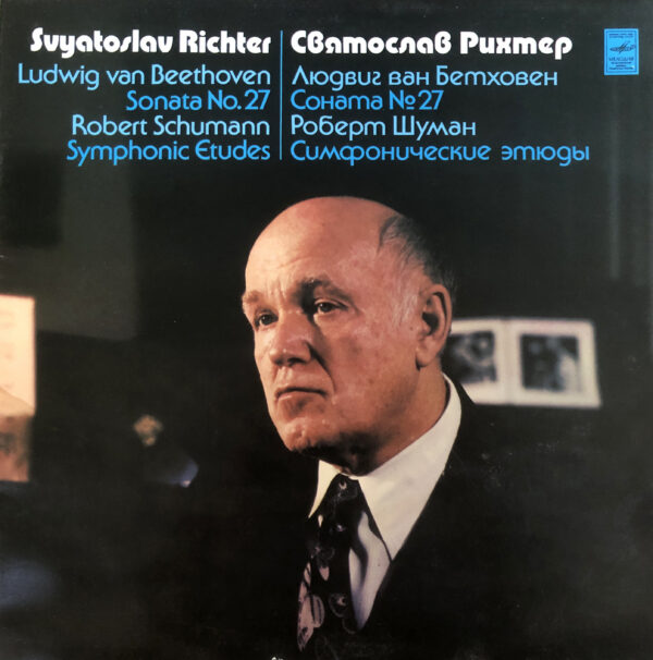 Sviatoslav Richter - Ludwig van Beethoven, Robert Schumann – Sonata N° 27 / Symphonic Etudes