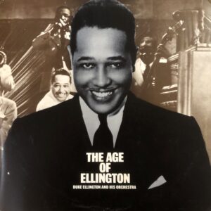 Duke Ellington And His Orchestra - The Age Of Ellington (3LP)