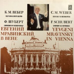 C. M. Weber, Franz Schubert - Yevgeni Mravinsky In Vienna