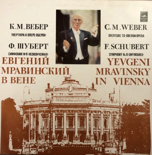 C. M. Weber, Franz Schubert - Yevgeni Mravinsky In Vienna