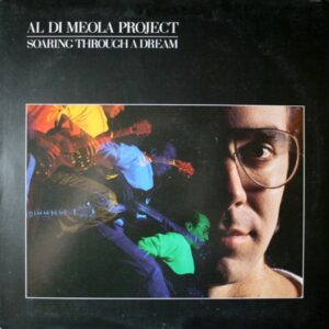 Al Di Meola Project - Soaring Through A Dream