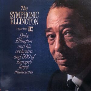 Duke Ellington And His Orchestra - The Symphonic Ellington