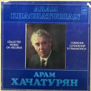 Aram Khatchaturian: Collected Works On Records