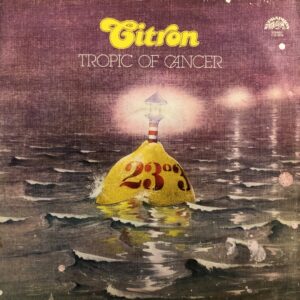 Citron - Tropic Of Cancer