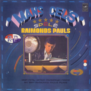 Raimonds Pauls - Mans Ceļš