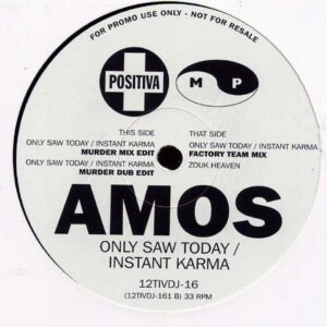 Amos - Only Saw Today / Instant Karma (House, Euro House)