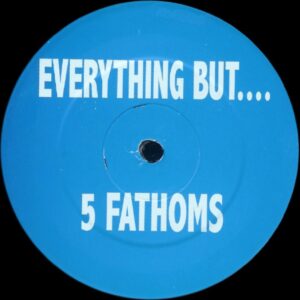 Everything But....* - 5 Fathoms (Progressive House)