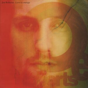 Joe Roberts - Love Is Energy (House, Progressive House)