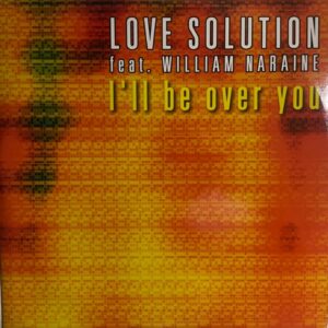 Love Solution Feat. William Naraine - I'll Be Over You (Progressive House)