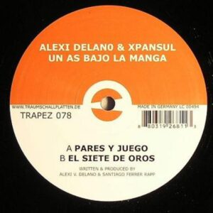 Alexi Delano & Xpansul - Un As Bajo La Manga (Techno, Minimal)