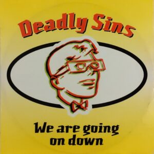 Deadly Sins - We Are Going On Down