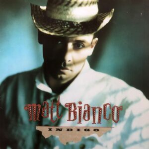 Matt Bianco - Indigo