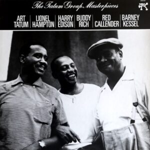 Art Tatum / Lionel Hampton / Harry Edison - The Tatum Group Masterpieces