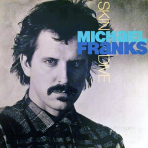 Michael Franks - Skin Dive