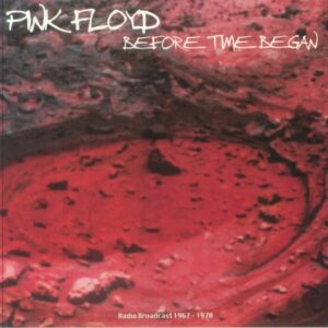 Pink Floyd - Before Time Began Radio Broadcast 1967-1970 (Sealed)