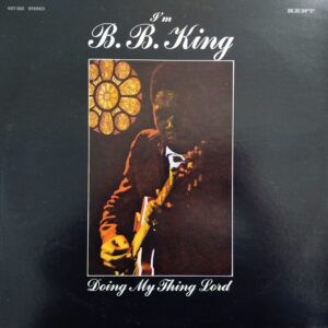 B.B. King - Doing My Thing Lord