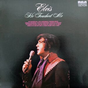 Elvis Presley - He Touched Me