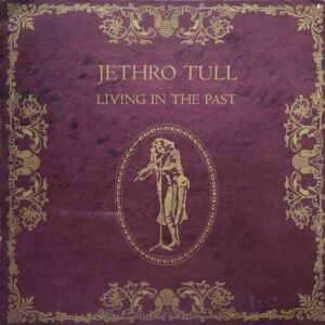 Jethro Tull - Living In The Past