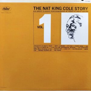 Nat King Cole - The Nat King Cole Story Volume 1