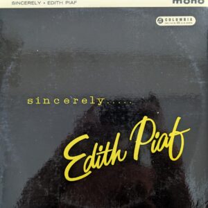 Edith Piaf - Sincerely..... Edith Piaf