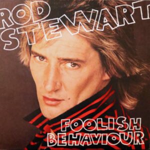 Rod Stewart - Foolish Behaviour (Poster)