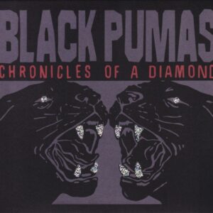 Black Pumas - Chronicles Of A Diamond (Sealed)