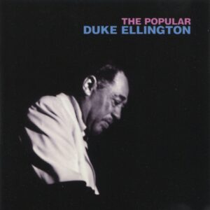 Duke Ellington - The Popular Duke Ellington (CD)